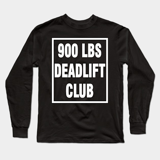 deadlift 900 lbs Long Sleeve T-Shirt by Chandan